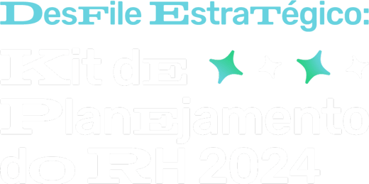 Desfile estratégico: Kit de Planejamento do RH 2024 Desfile estratégico: Kit de Planejamento do RH 2024